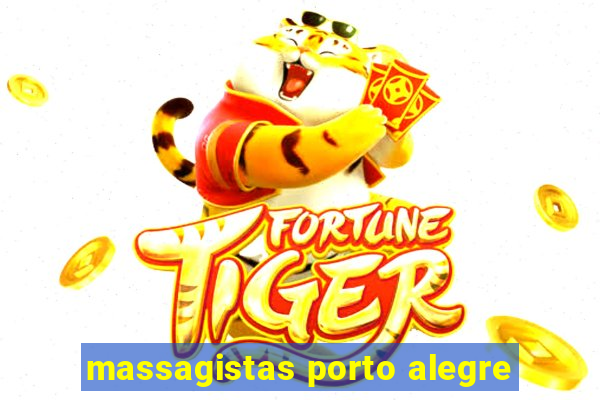 massagistas porto alegre